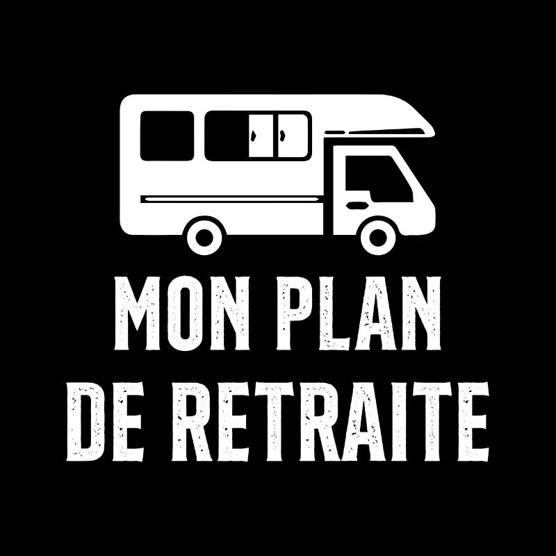 Mon Plan de Retraite Camping Car Humour Cadeau