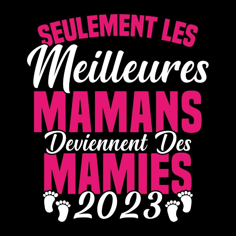 Les Meilleures Mamans Deviennent des Mamie 2023