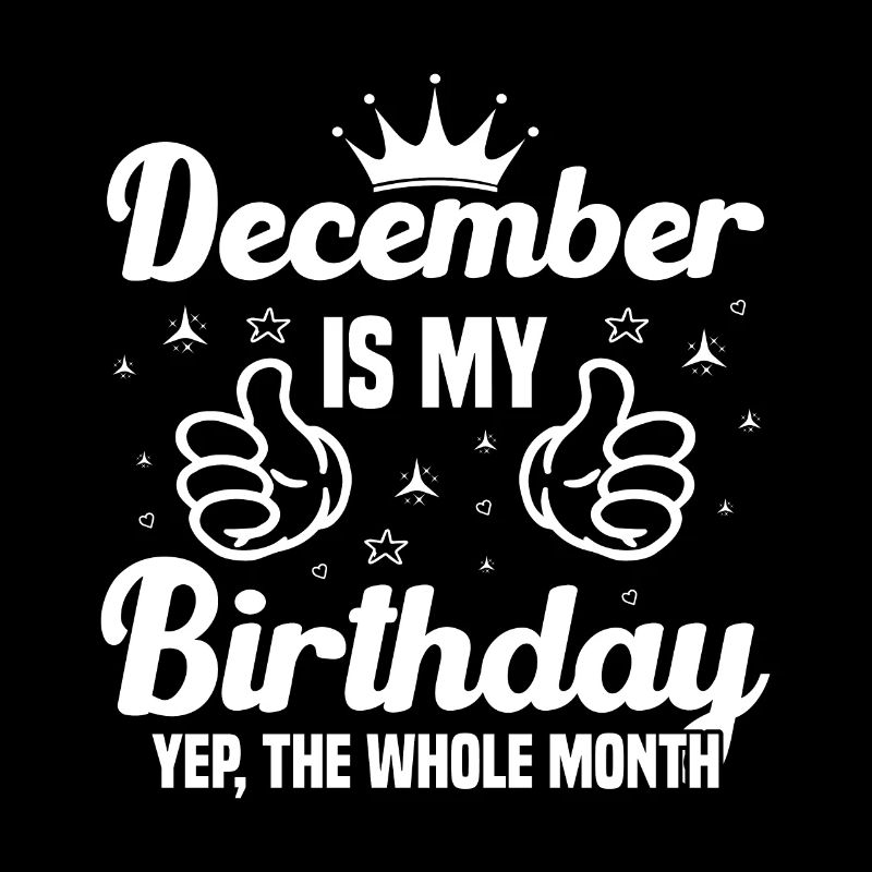 Décembre est le mois de mon anniversaire