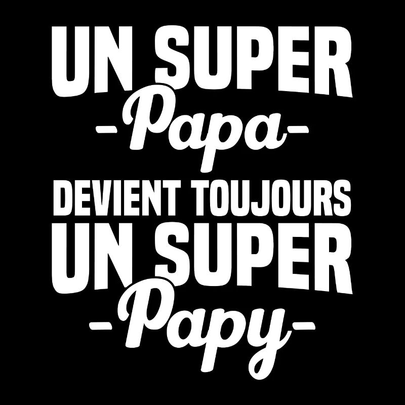 Super papa devient toujours un super papy Cadeau