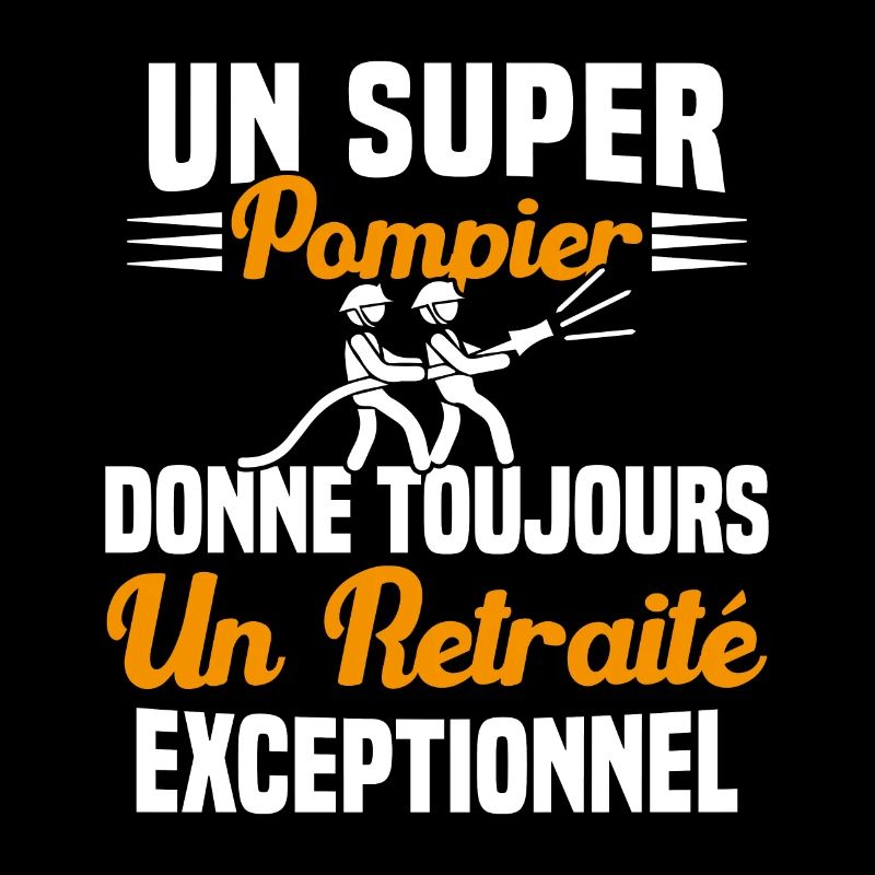 Un super pompier retraité exceptionnel humour