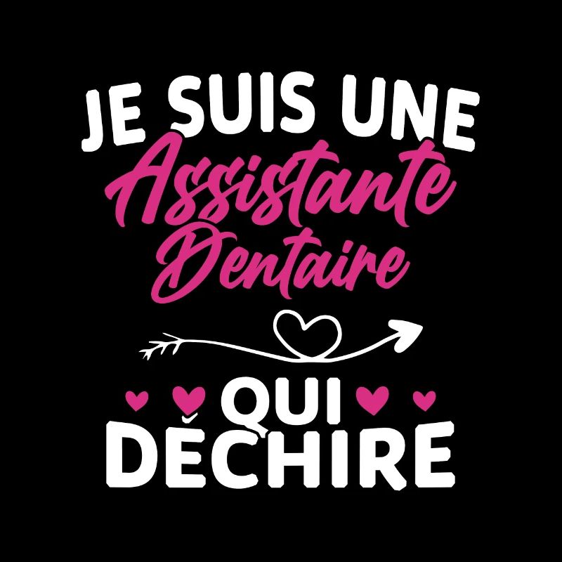 Je suis Assistante Dentaire qui Déchire