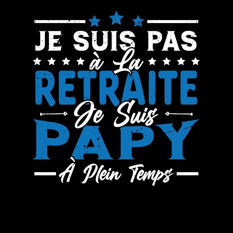 Je ne suis pas retraité je suis papy à plein temps