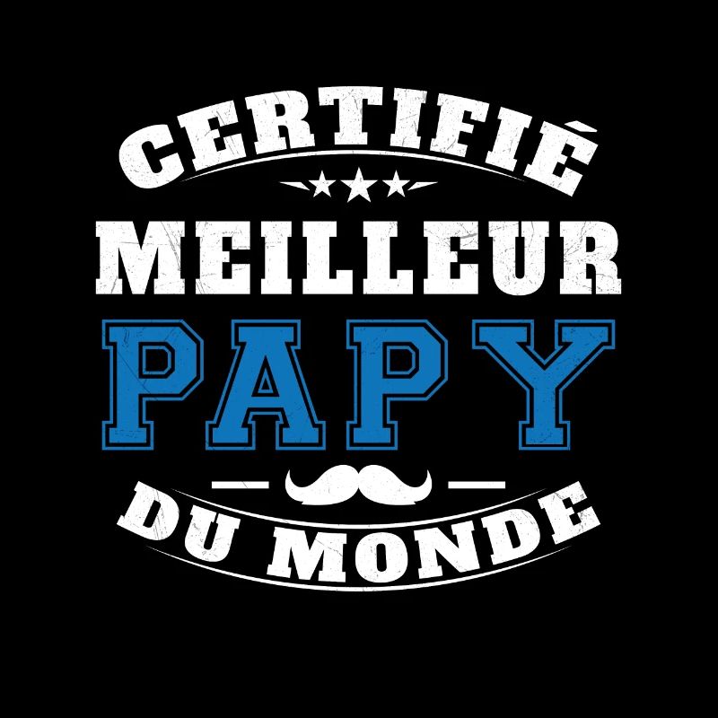 Certifié meilleur Papy du Monde Cadeau Papy