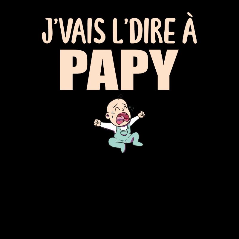 Papy - Grand-père - Papi - J'vais le dire