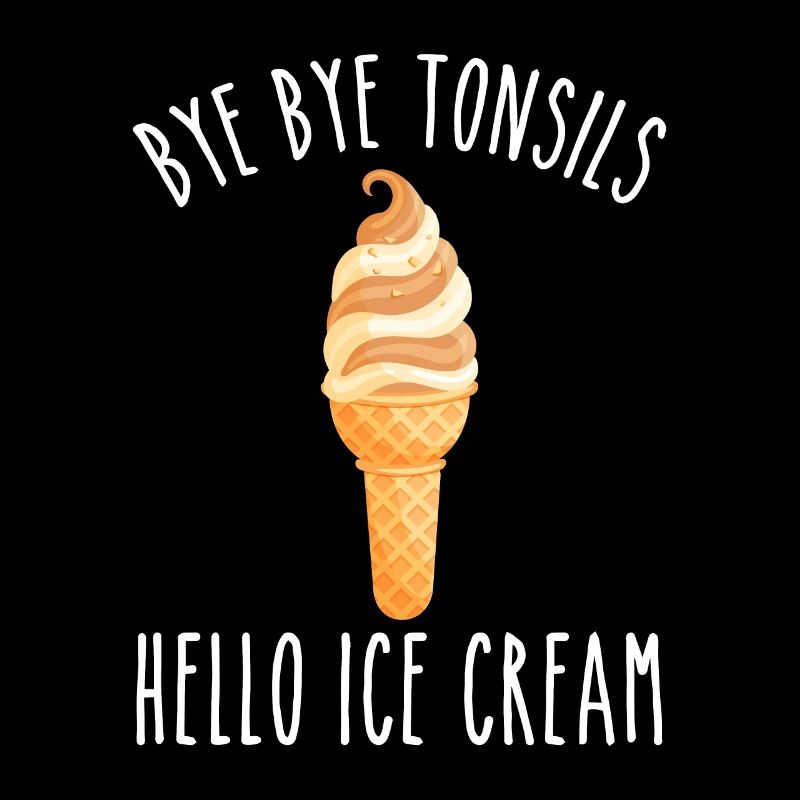 Bye Bye Tonsils Hello Ice Cream