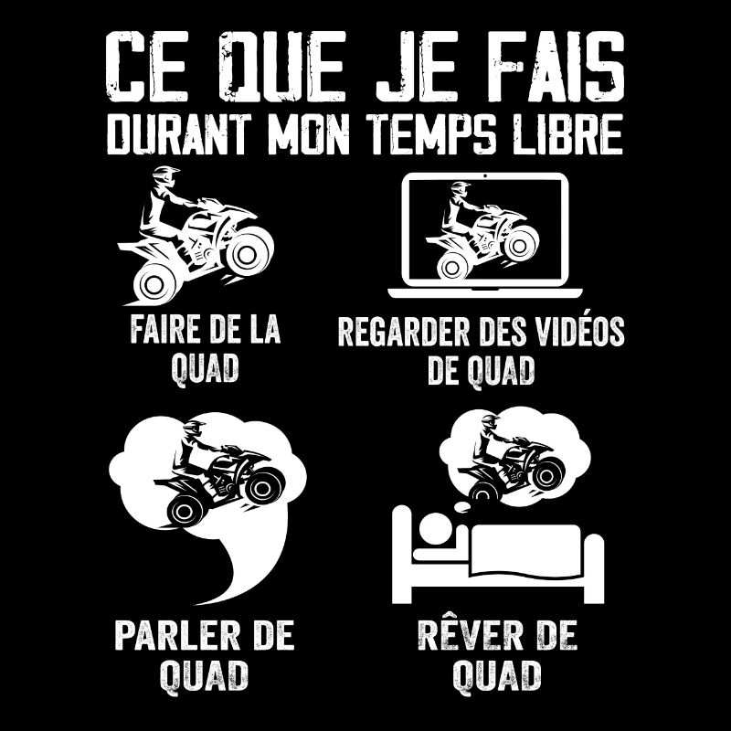 Ce que je fais durant mon temps libre QUAD