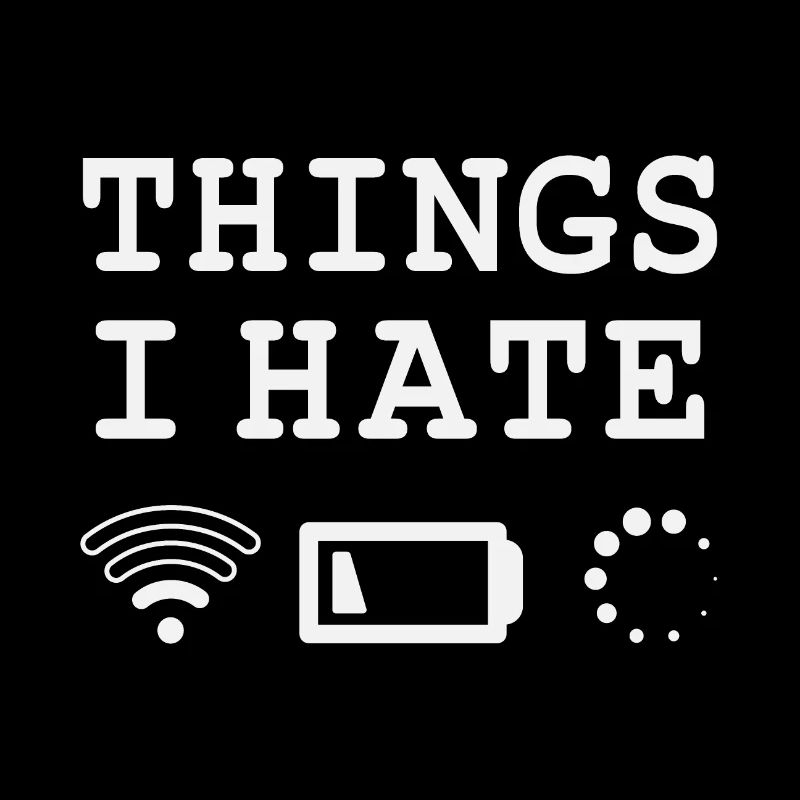 Things I hate