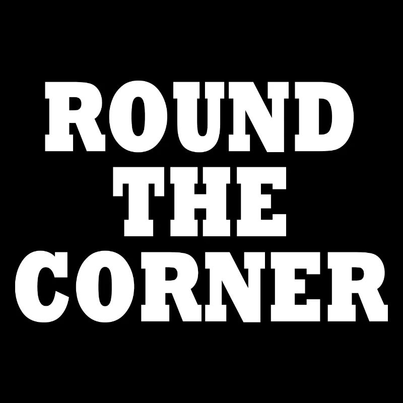 Round the corner