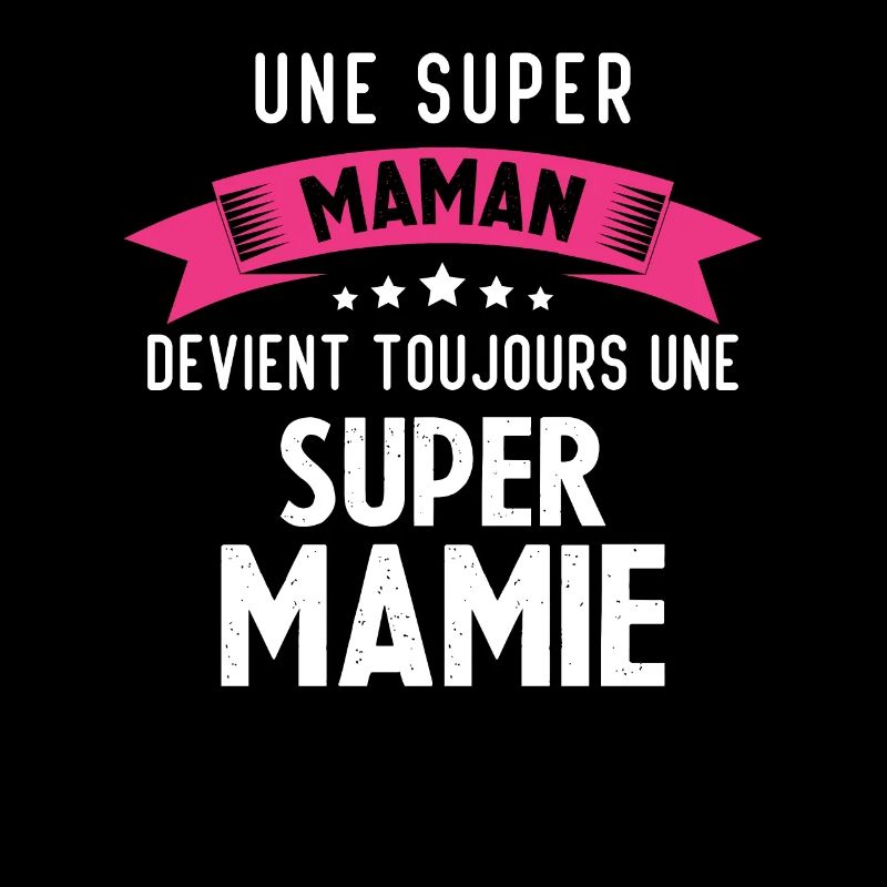 Une super maman devient toujours une super mamie