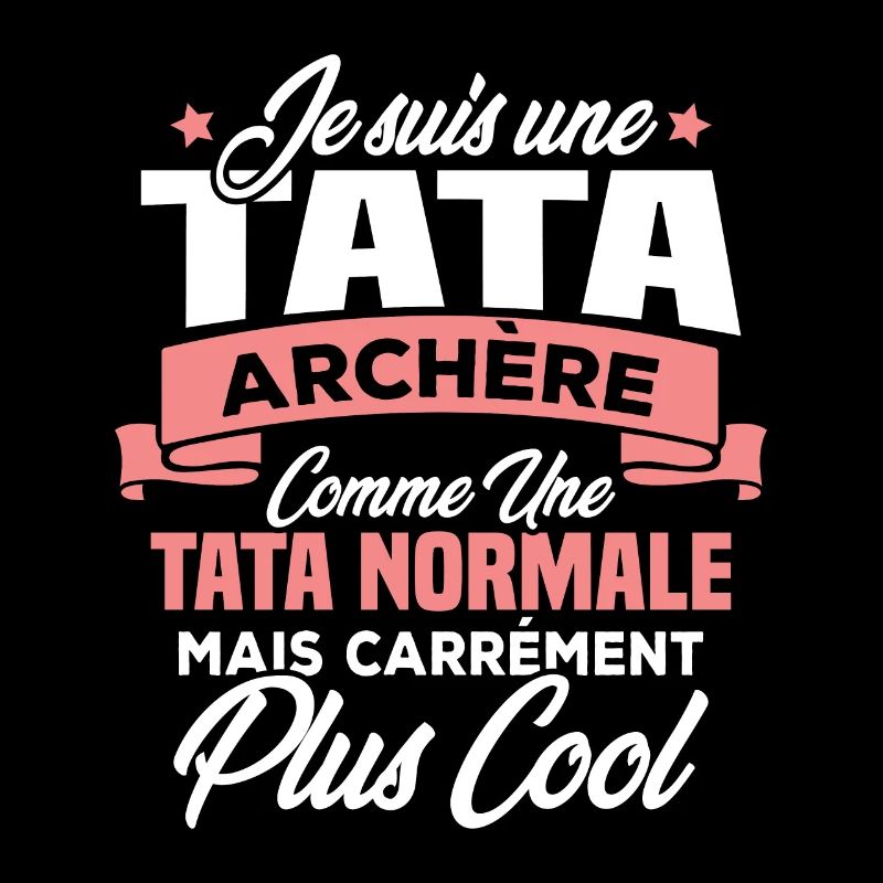 Je suis une tata archère