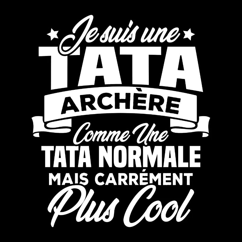 Je suis une tata archère
