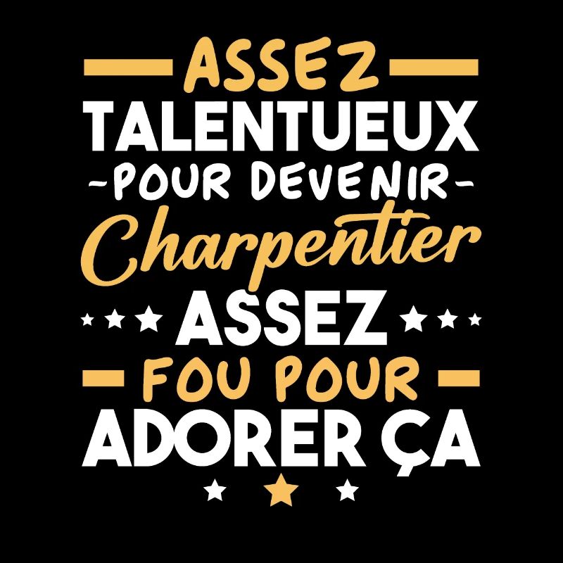 Talented enough to become a carpenter