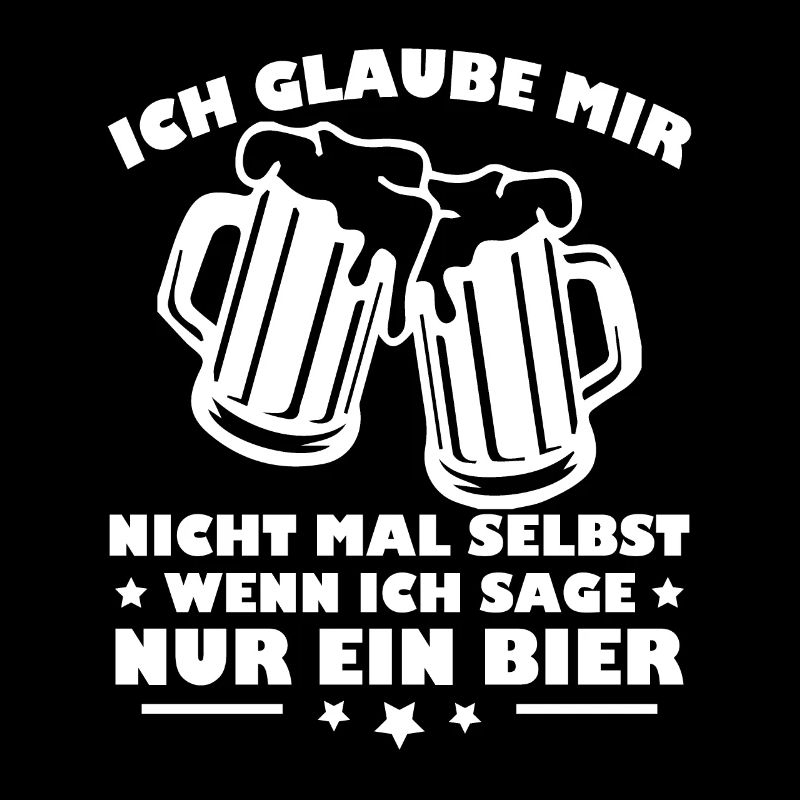 Ich Glaube Mir Nicht - Wenn Ich Sage Nur ein Bier