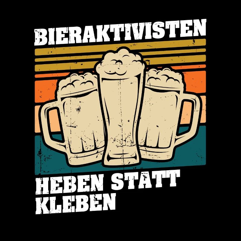 Bieraktivisten Heben statt Kleben
