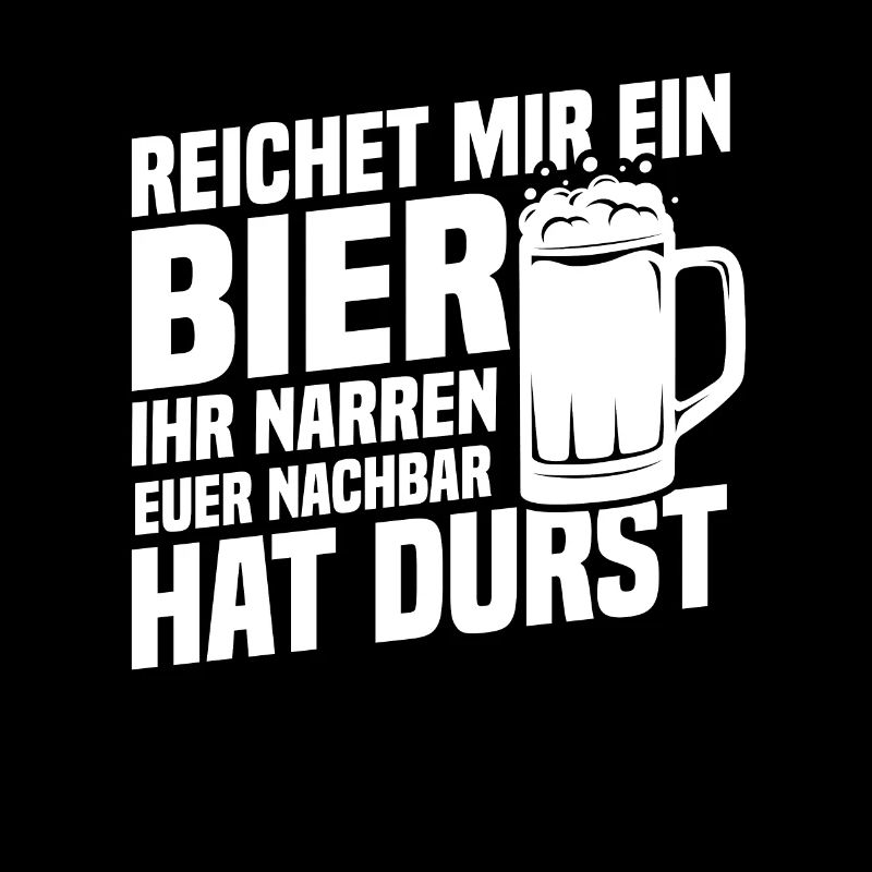 Reichet mir ein bier, Nachbar hat durst