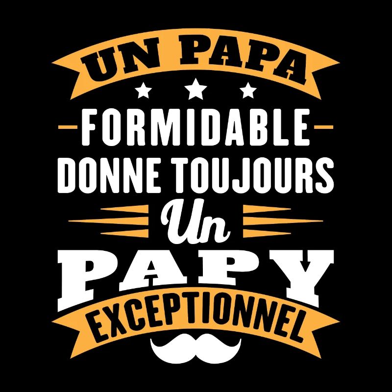 Papa formidable donne toujours papy exceptionnel