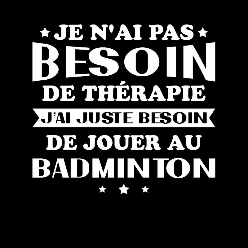 I just need to play badminton Gift