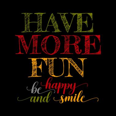 Amusez-vous davantage