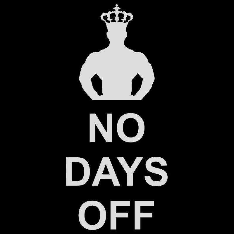 no days off Zitat