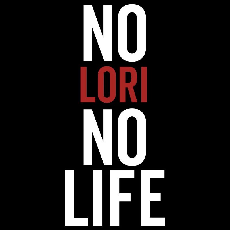 No Lori No Life
