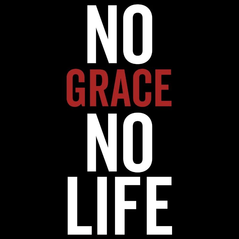 No Grace No Life