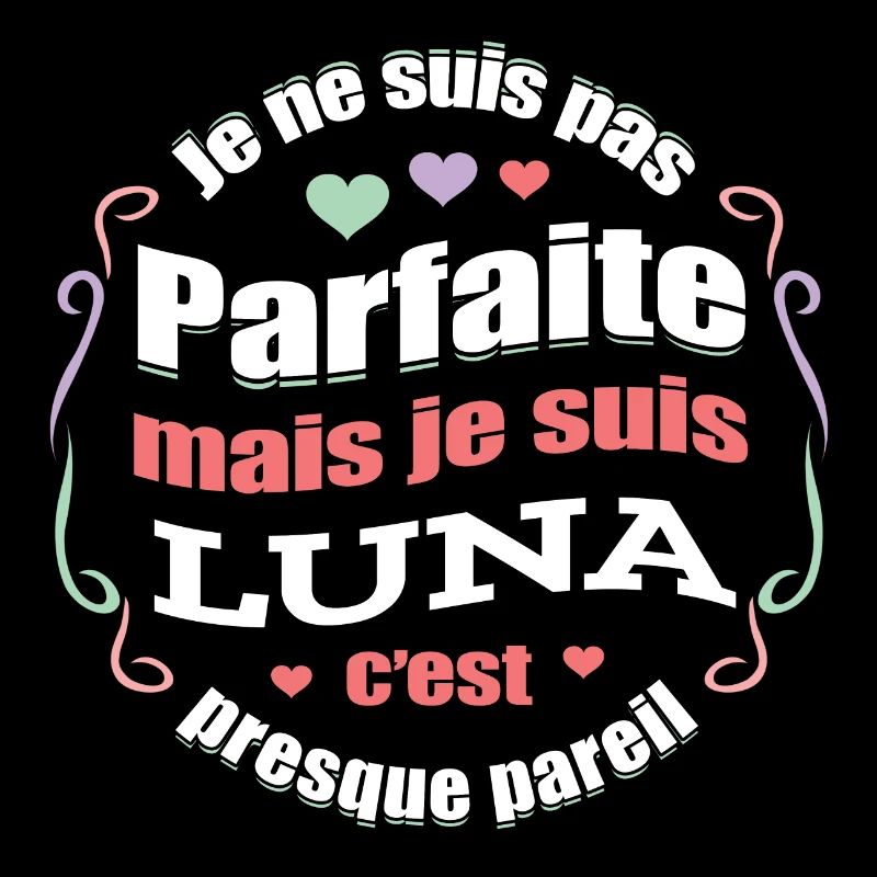 LUNA PARFAITE - PRENOM LUNA
