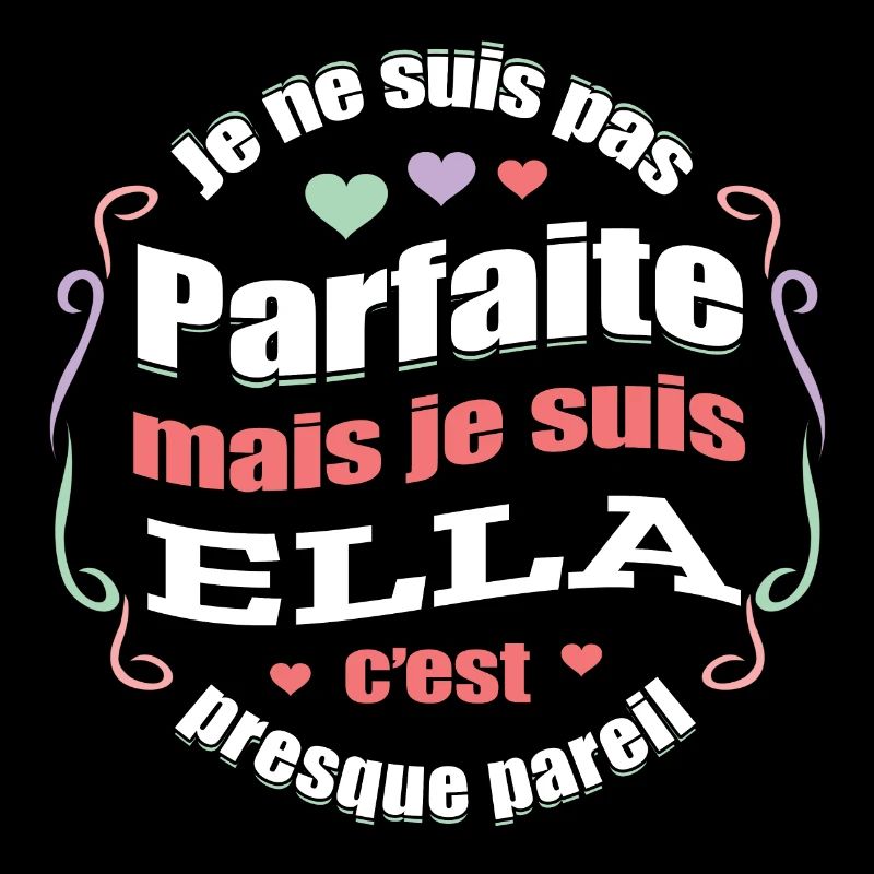 ELLA PARFAITE - PRENOM ELLA