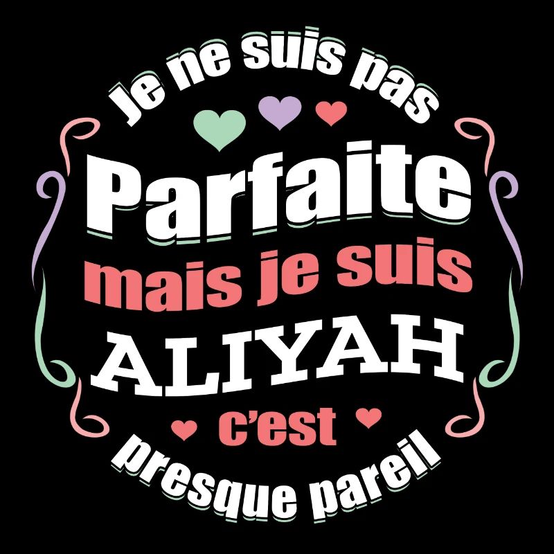 ALIYAH PARFAITE - PRENOM ALIYAH