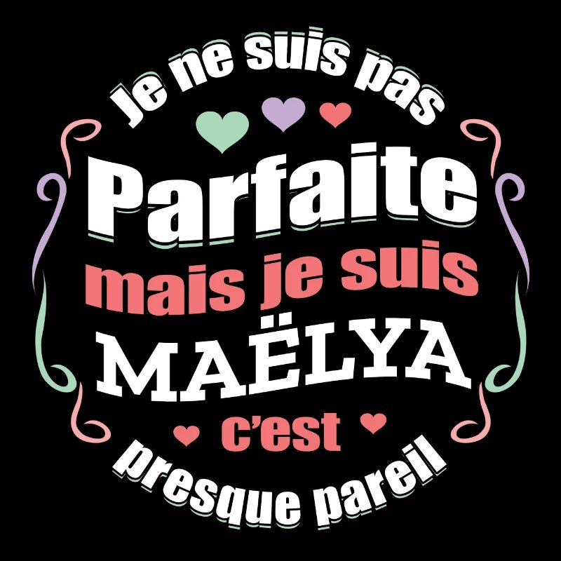 MAËLYA PARFAITE - PRENOM MAËLYA