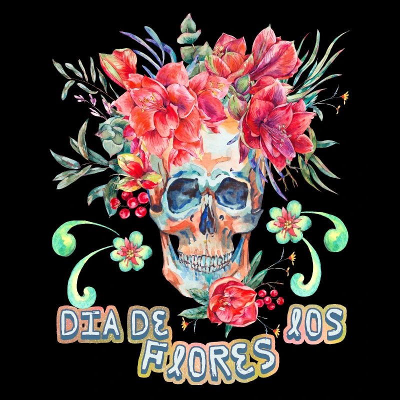 Skull Skull Dia-De-Los-Flores funny saying