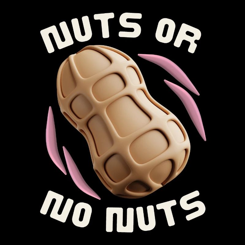 Peanuts, 3D Style, Funny Saying Nuts-Or-No-Nuts