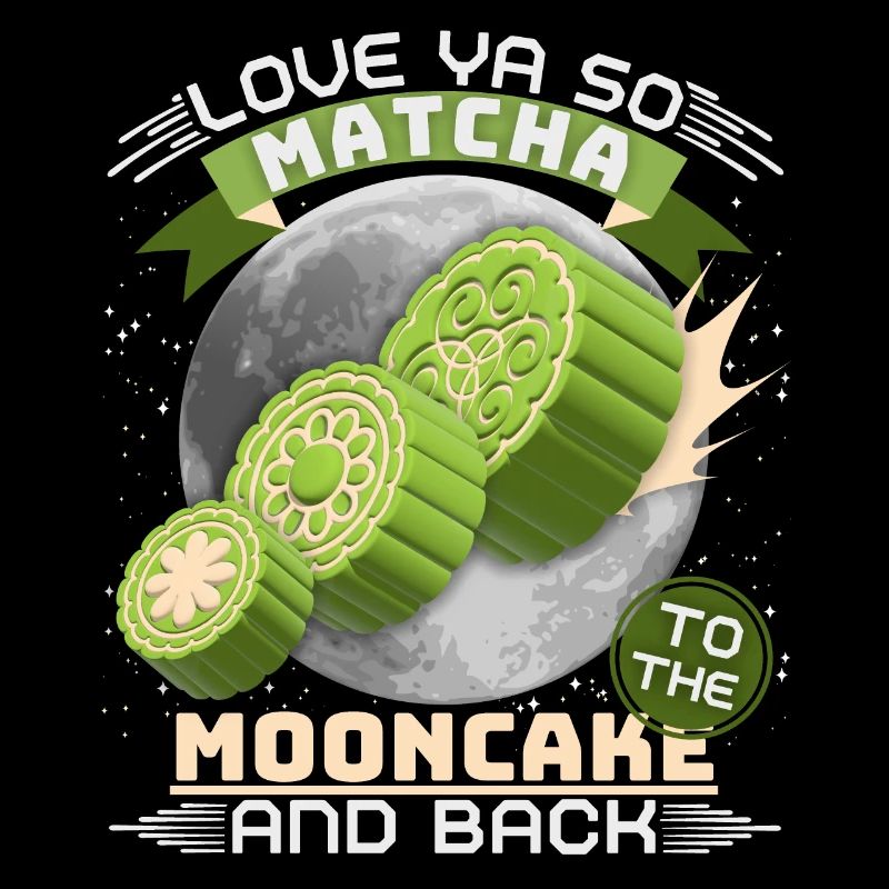 Matcha Mooncakes, Matcha Tea, Funny Saying, Pun