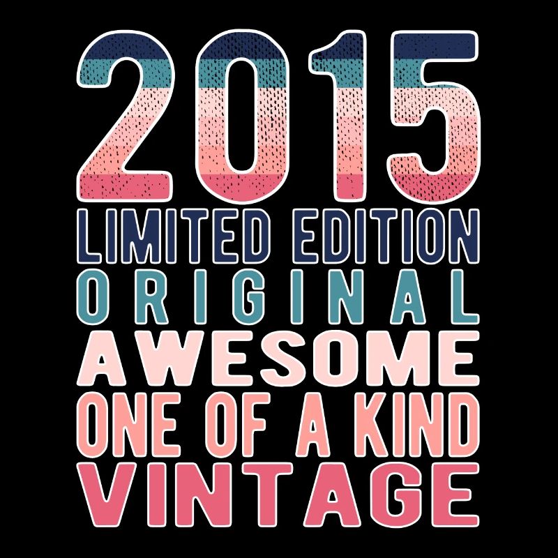 Limited Edition seit 2015 Geburtstag Vintage 2015