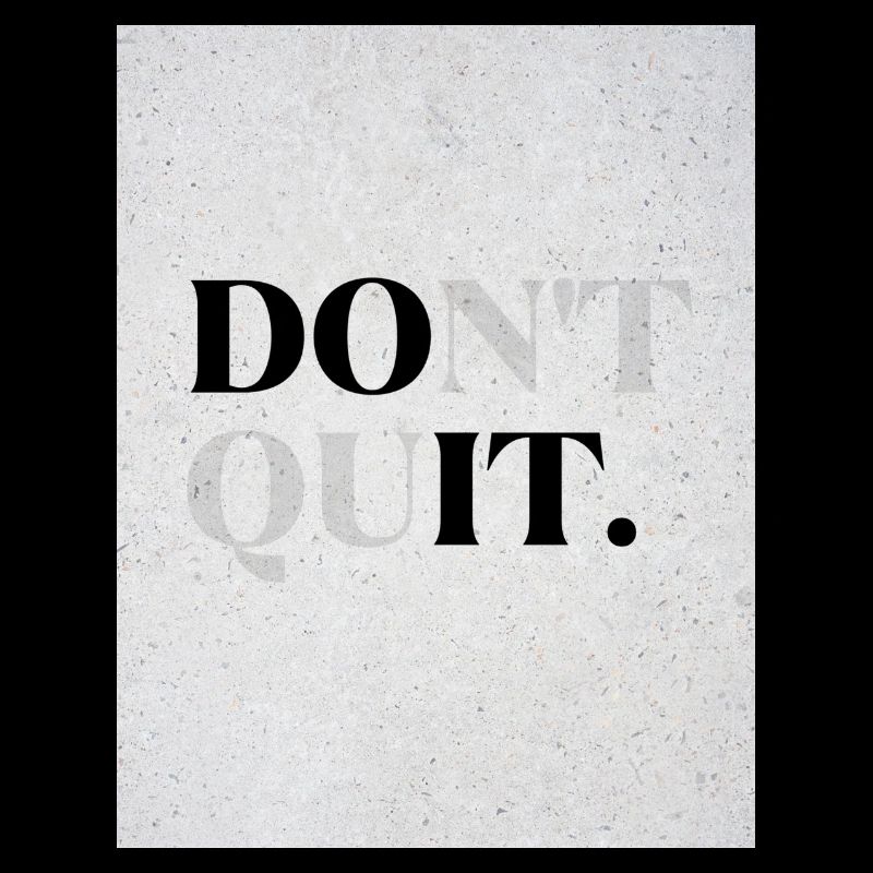 DOnt quIT