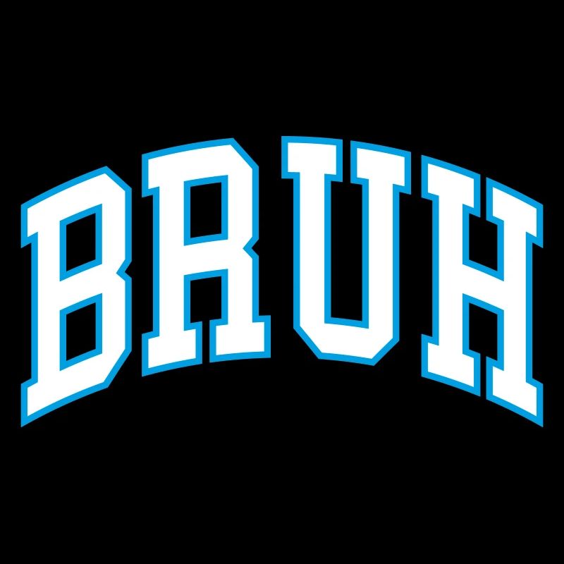Bruh