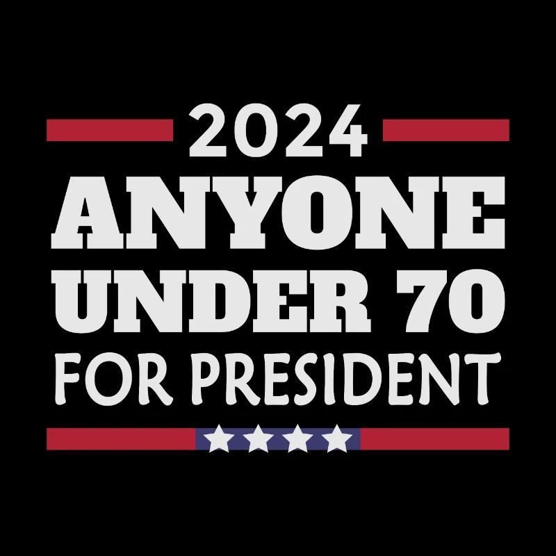 Anyone under 70 for President 2024