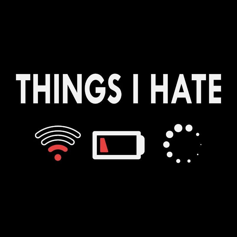 Things I hate