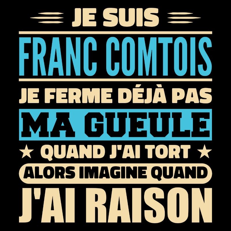 Franc comtois je ferme pas ma gueule franche comté