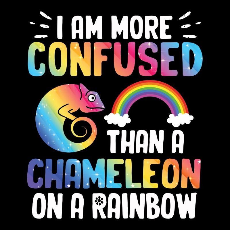 I'm more confused than a chameleon