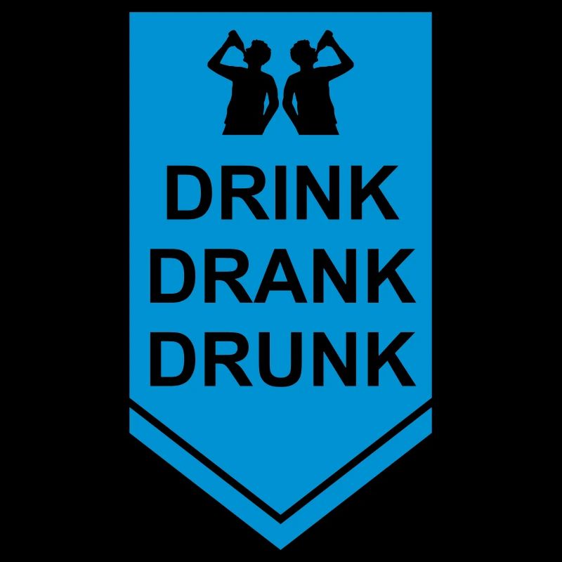 drink drank drunk Zitat