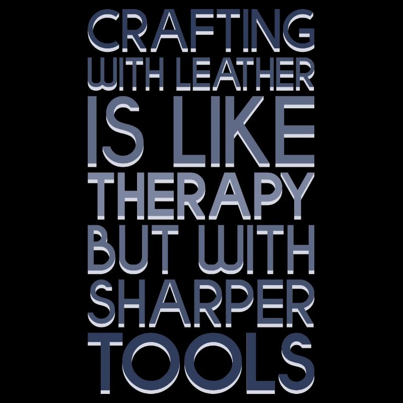 Leatherworking tools saying