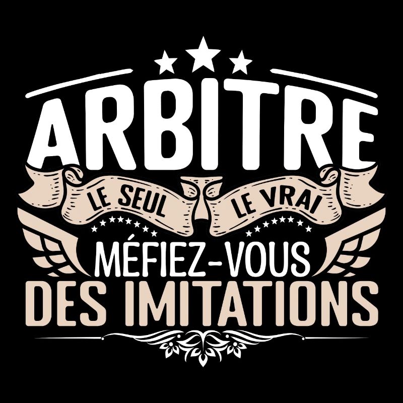 Arbitre le seul Arbitre le vrai Arbitre