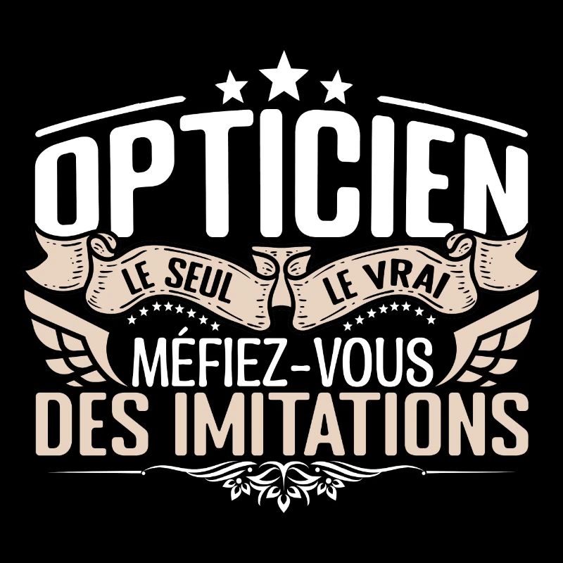 Opticien le seul Opticien le vrai Opticien