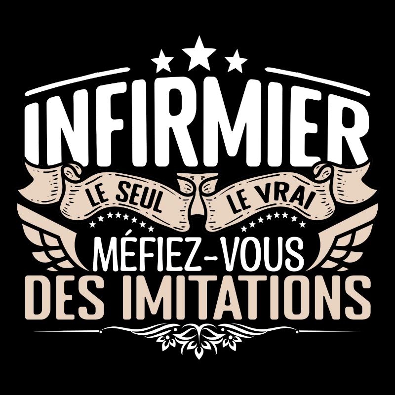 Infirmier le seul Infirmier le vrai Infirmier