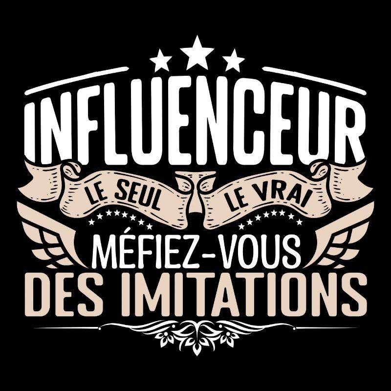 Influenceur le seul Influenceur le vrai Influenceu