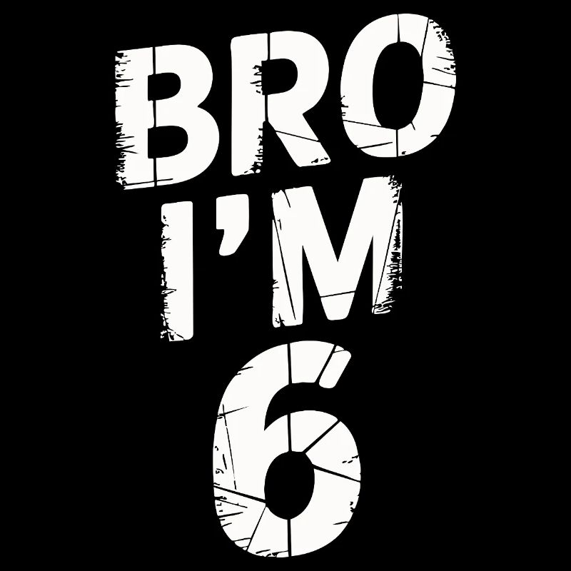 Bro, ich bin 6 – Coole Geburtstags-Design