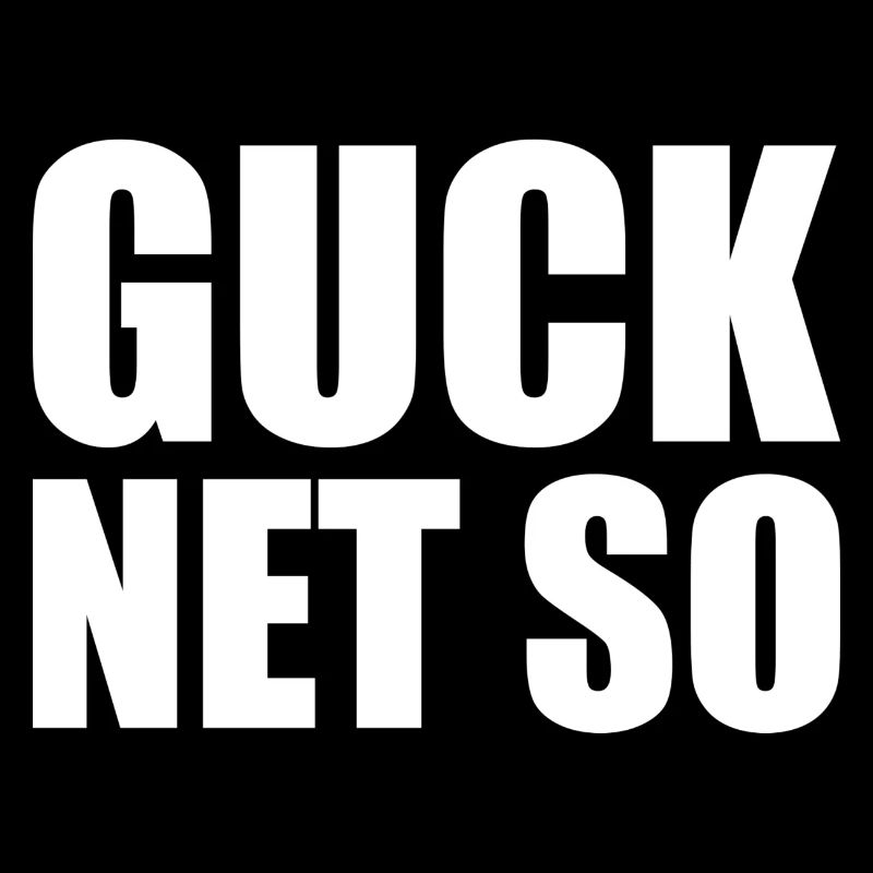 GUCK NET SO