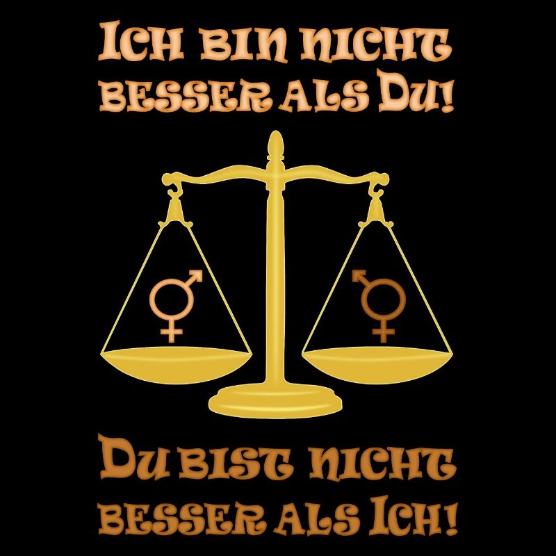Ich bin nicht besser als Du / Du bist nicht besser