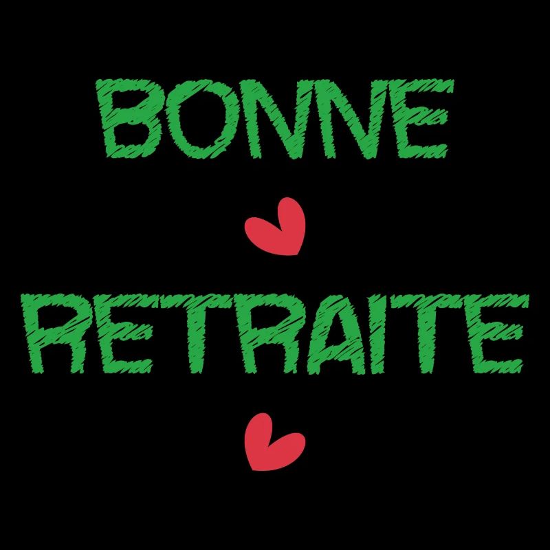 RETRAITE. BONNE RETRAITE. JOYEUSE RETRAITE